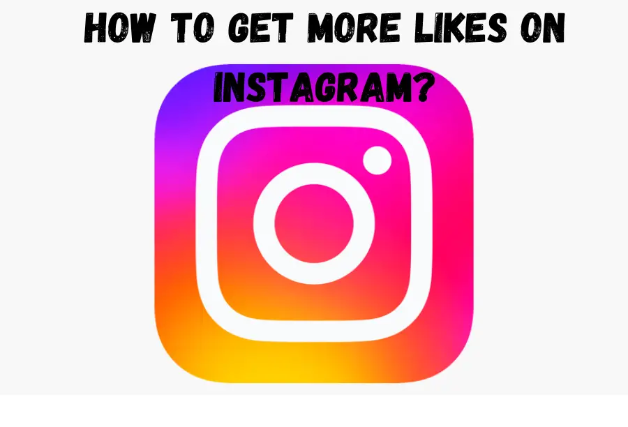 How To Get More Likes On Instagram?
